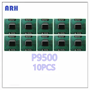 10PCS P9500 CPU Процесор за лаптоп PGA 478 SLB4E SLGE8 2.5 GHz 6M 25W 100% работи правилно Съвместим GM45 PM45 MCP79