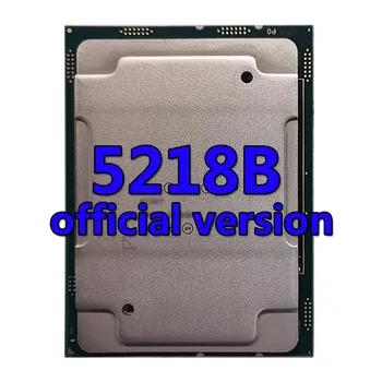 Xeon Gold 5218B официална версия CPU 22MB 2.3GHZ 16Core/32Thread 125W процесор LGA3647 FOR C621 сървърна дънна платка