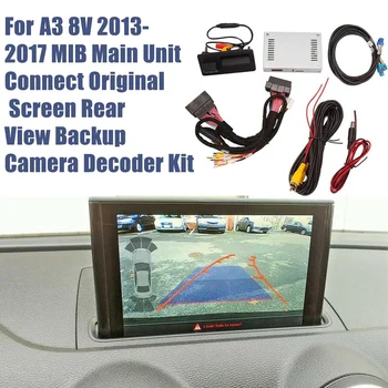 За A3 8V 2013-2019 MIB Обратна камера за задно виждане Системен интерфейс Адаптер за дисплей Комплект за декодер + Резервна задна камера
