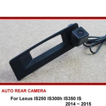 За Lexus IS250 IS300h IS350 IS 2014 2015 Камера за задно виждане Камера за заден ход Кола Резервна камера HD CCD нощно виждане