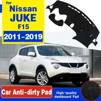 За Nissan JUKE F15 2011~2019 Противоплъзгаща подложка за табло Покриваща подложка Сенник Аксесоари 2012 2013 2014 2015 2016 2017 2018