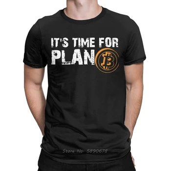 Мъжки Време е за план Б Bitcoin BTC крипто валута T ризи Cryptocurrency Blockchain Geek Дрехи Подарък Harajuku тениски