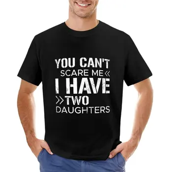 Не можеш да ме уплашиш, имам 2 дъщери Смешни горди мама и татко тениска мъж дрехи котка ризи т ризи за мъже памук