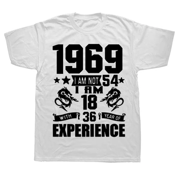 Новост Страхотно 1969 54-годишна 54-та T ризи Графичен памук Streetwear къс ръкав рожден ден подаръци летен стил тениска