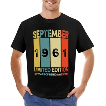 септември 1961 г. Лимитирана серия 60 години да бъдеш страхотен Тениска летни дрехи бързосъхнещи летни върхове мъжки бели тениски