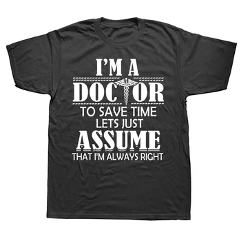 Смешно Аз съм лекар, за да спестя време Тениски Памучно улично облекло Къс ръкав О-образно деколте Harajuku Hip Hop Medical School студентска тениска